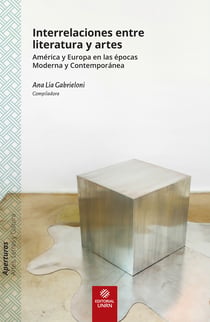 Interrelaciones entre literatura y artes - América y Europa en las épocas Moderna y Contemporánea