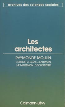 Les architectes - Métamorphose d'une profession libérale
