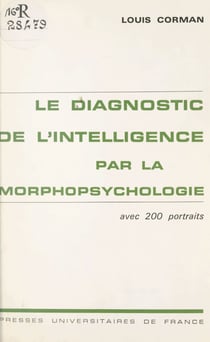 Le diagnostic de l'intelligence par la morpho-psychologie - Avec 200 portraits