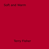 Soft and Warm