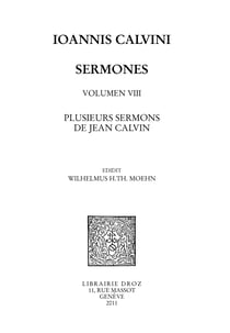 Series V : Sermones. Volumen VIII: Plusieurs sermons de Jean Calvin