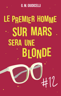 Le premier homme sur Mars sera une blonde - Episode 12