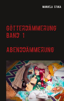 Götterdämmerung - Band 1 - Abenddämmerung