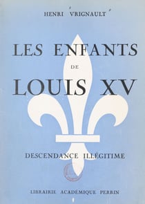 Les enfants de Louis XV - Descendance illégitime
