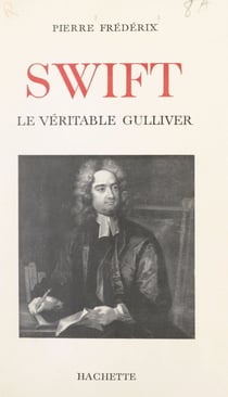Swift - Le véritable Gulliver