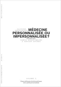 Médecine personnalisée ou impersonnalisée ? - Volume 2/6 - Enjeux éthiques et philiosophiques de la santé personnalisée