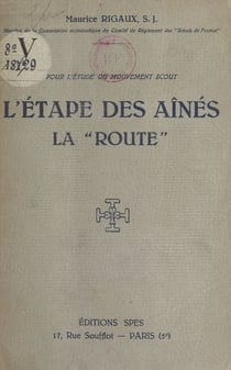 L'étape des aînés, la "Route" - Pour l'étude du mouvement scout