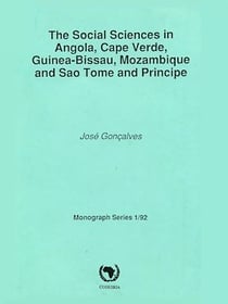 The social sciences in Angola, Cape Verde, Guinea-Bissau, Mozambique and Sao Tome and principe - Monograph Series 1/92
