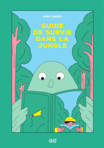 Guide de survie dans la jungle - tome 1
