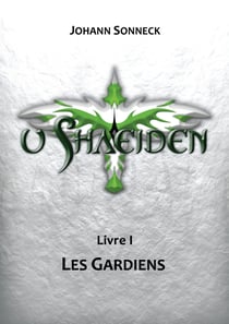 u shaeiden - Livre 1 - Les Gardiens