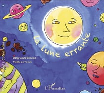 La lune errante - À partir de 6 ans
