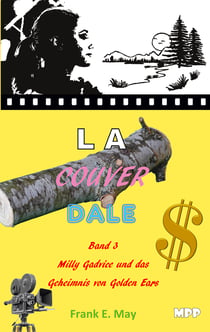 Lacouverdale Bd 3 - Milly Gadvice und das Geheimnis von Golden Ears