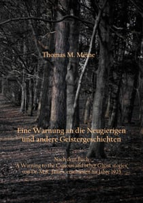 Eine Warnung an die Neugierigen und andere Geistergeschichten