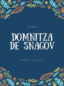 Domnitza de Snagov - Les Récits d'Adrien Zograffi - Volume IV