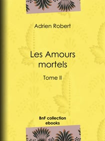 Les Amours mortels - Tome II