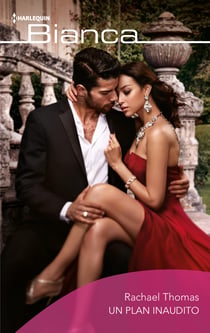 Un plan inaudito - El mejor regalo para San Valentín, una novela de Harlequin