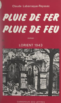 Pluie de fer, pluie de feu - Lorient 1943