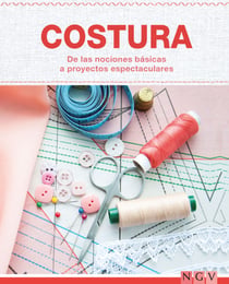 Costura - De las nociones básicas a proyectos espectaculares - Las técnicas más importantes  - Con patrones de corte para descargar