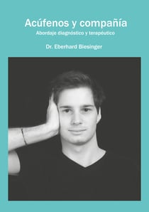 Acúfenos y compañía - Abordaje diagnóstico y terapéutico