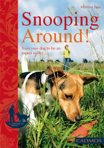 Snooping Around! - Train your dog to be an expert sniffer