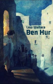 Ben Hur (Classic Books) - A Novel