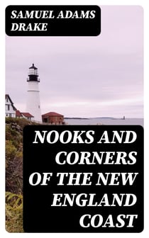Nooks and Corners of the New England Coast