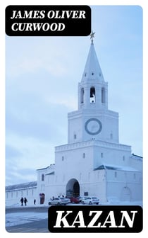 Kazan - Including "Baree, Son of Kazan"