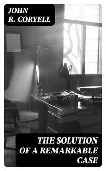 The Solution of a Remarkable Case - The Murder in Forty-Seventh Street