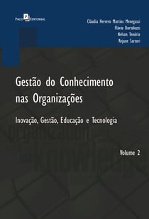 Gestão do Conhecimento nas Organizações - Inovação, Gestão, Educação e Tecnologia – Volume 2