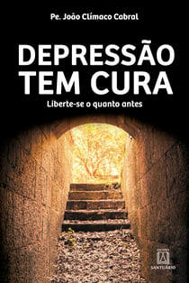 Depressão tem cura - Liberte-se o quanto antes