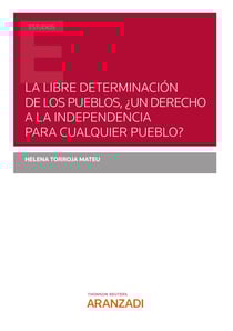 La libre determinación de los pueblos, ¿un derecho a la independencia para cualquier pueblo?