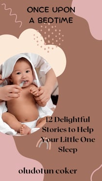 Once Upon a Bedtime - 12 Delightful Stories to Help Your Little One Sleep