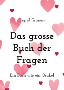 Das grosse Buch der Fragen - Ein Buch wie ein Orakel
