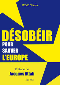 Désobéir pour sauver l'europe