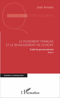 Le plissement français et le rehaussement de l'Europe - Traité de gouvernement, Tome 4