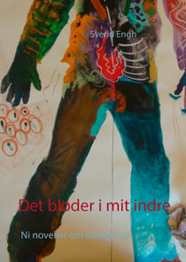Det bløder i mit indre - Ni noveller om kærlighed og venskab