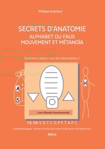 Alphabet du Faux Mouvement et Métanoïa - Secrets d'Anatomie
