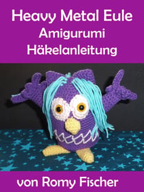 Heavy Metal Eule - Amigurumi Häkelanleitung