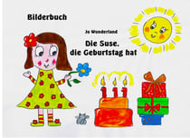 Die Suse, die Geburtstag hat - Bilderbuch