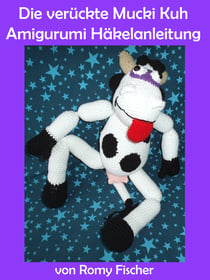 Die verrückte Mucki Kuh - Amigurumi Häkelanleitung