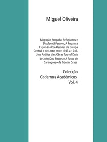 Migração Forçada: Refugiados e Displaced Persons,  A Fuga e a Expulsão dos Alemães da Europa Central e de Leste entre 1943 a 1949, Uma Análise das Obras Tour of Duty de John Dos Passos  e A Passo de Caranguejo de Günter Grass