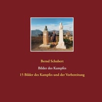Bilder des Kampfes - 15 Bilder des Kampfes und der Vorbereitung