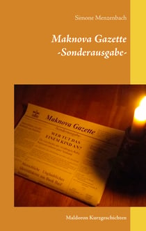 Maknova Gazette -Sonderausgabe- - Maldoron Kurzgeschichten