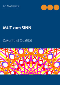 MUT zum SINN - Zukunft ist Qualität