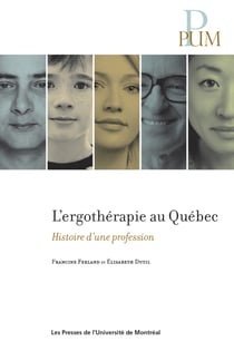 L'ergothérapie au Québec - Histoire d'une profession