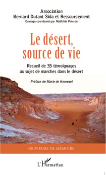 Le désert source de vie - Recueil de 35 témoignanges au sujet de marches dans le désert