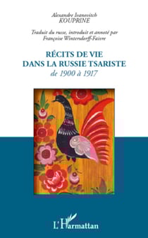 Récits de vie dans la Russie tsariste - de 1900 à 1917