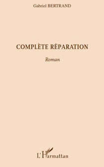 Complète réparation - Roman