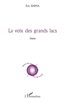La voix des grands lacs - Poèmes