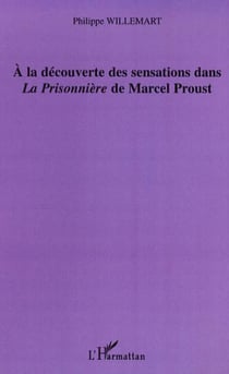 A la découverte des sensations dans "La Prisonnière" de Marc